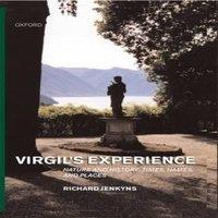 Richard Jenkyns Virgil's Experience ' Nature & History; Times, Names, & Places