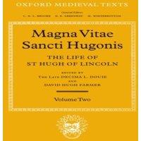 Adam Magna Vita Sancti Hugonis: Volume II: The Life of St. Hugh of