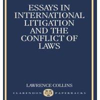 Lawrence Collins Essays in International Litigation & the Conflict of Laws