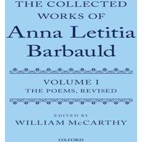 Oxford University Press Collected Works of Anna Letitia Barbauld: Anna Letitia Barbauld: