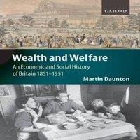 Martin Daunton Wealth & Welfare: An Economic & Social History of Britain