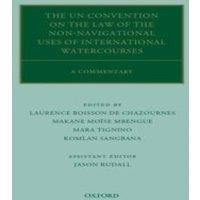 Oxford University Press UN Convention on the Law of the Non-Navigational Uses of