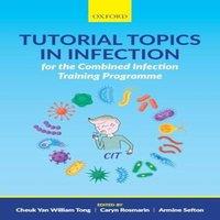 Oxford University Press Tutorial Topics in Infection for the Combined Infection Training