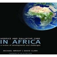 Michael Wright Hospice & Palliative Care in Africa: A Review of Developments
