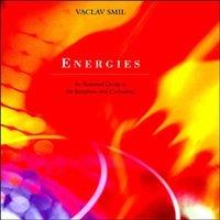 Vaclav Smil Energies: An Illustrated Guide to the Biosphere & Civilization