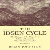 Brian Johnston Ibsen Cycle : The Design of the Plays from Pillars of Society to
