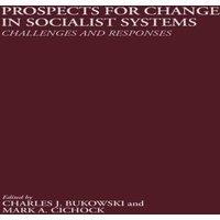 Charles Bukowski Prospects for Change in Socialist Systems: Challenges and