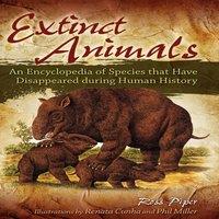 Ross Piper Extinct Animals: An Encyclopedia of Species that Have Disappeared