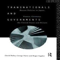David Bailey Transnationals & Governments: Recent policies in Japan, France