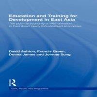 David Ashton Education & Training for Development in East Asia: The Political