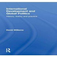 David Williams International Development & Global Politics: History, Theory and in White