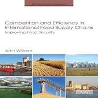John Williams Competition & Efficiency in International Food Supply Chains: