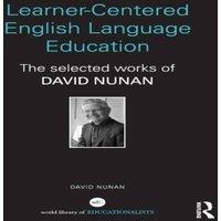 David Nunan Learner-Centered English Language Education: The Selected Works of