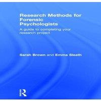 Sarah Brown Research Methods for Forensic Psychologists: A guide to completing in White