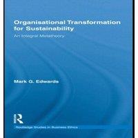 Mark Edwards Organizational Transformation for Sustainability: An Integral