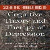 David Clark Scientific Foundations of Cognitive Theory & Therapy of