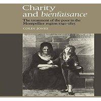 Colin Jones Charity & Bienfaisance: The Treatment of the Poor in the