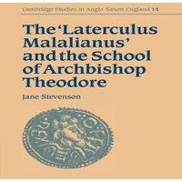 Jane Stevenson The 'Laterculus Malalianus' & the School of Archbishop Theodore