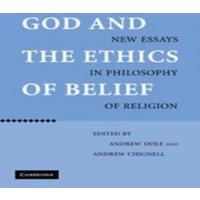 Cambridge University Press God & the Ethics of Belief: New Essays in Philosophy of Religion