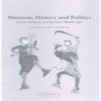 Cambridge University Press Humour, History & Politics in Late Antiquity & the Early in White