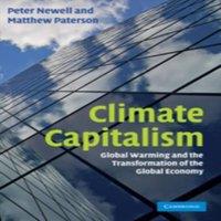 Peter Newell Climate Capitalism: Global Warming & the Transformation of the