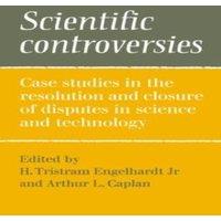 Cambridge University Press Scientific Controversies: Case Studies in the Resolution and