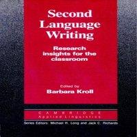 Cambridge University Press Second Language Writing: Research Insights for the Classroom