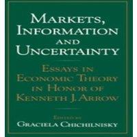 Cambridge University Press Markets, Information & Uncertainty: Essays in Economic Theory in