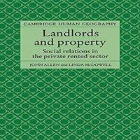 John Allen Landlords & Property: Social Relations in the Private Rented