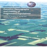 Cambridge University Press Genetics, Demography & Viability of Fragmented Populations