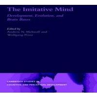 Cambridge University Press The Imitative Mind: Development, Evolution & Brain Bases