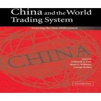 Cambridge University Press China & the World Trading System: Entering the New Millennium