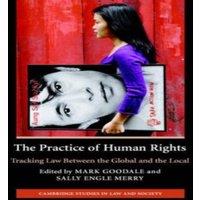 Cambridge University Press The Practice of Human Rights: Tracking Law Between the Global and