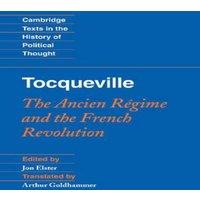 Alexis de Tocqueville Tocqueville: The Ancien Regime & the French Revolution Hardcover