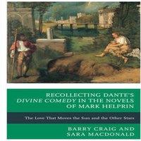 Sara MacDonald Recollecting Dante's Divine Comedy in the Novels of Mark Helprin :
