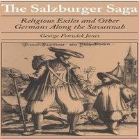 George Jones Salzburger Saga: Religious Exiles & Other Germans Along the