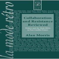 Alan Morris Collaboration & Resistance Reviewed: Writers & 'la Mode Retro'