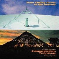 Robert Gardner From Talking Drums to the Internet: An Encyclopedia of