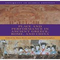 Cambridge University Press Place & Performance in Ancient Greece, Rome, & China Hardcover
