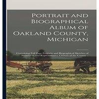 Anonymous Portrait & Biographical Album of Oakland County, Michigan: