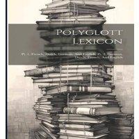 Anonymous Polyglott Lexicon: Pt. 1. French, Dutch, German, & English. Pt. in White