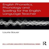 Laurie Bauer English Phonetics, Phonology & Spelling for the English Language