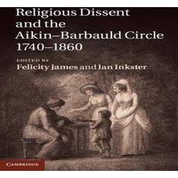 Cambridge University Press Religious Dissent & the Aikin-Barbauld Circle, 1740-1860