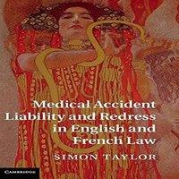 Simon Taylor Medical Accident Liability & Redress in English & French Law