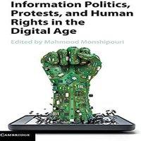 Cambridge University Press Information Politics, Protests, & Human Rights in the Digital