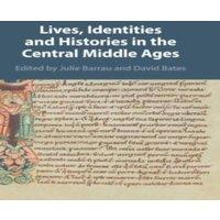 Cambridge University Press Lives, Identities & Histories in the Central Middle Ages