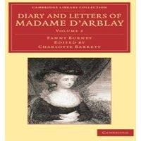 Frances Burney Diary & Letters of Madame D'Arblay: Volume 2: Edited by Her