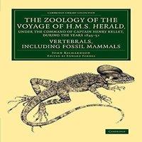 John Richardson The Zoology of the Voyage of H.M.S. Herald, Under the Command of