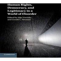 Cambridge University Press Human Rights, Democracy, & Legitimacy in a World of Disorder
