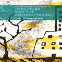 Cambridge University Press The Cambridge Companion to Literature & the Anthropocene